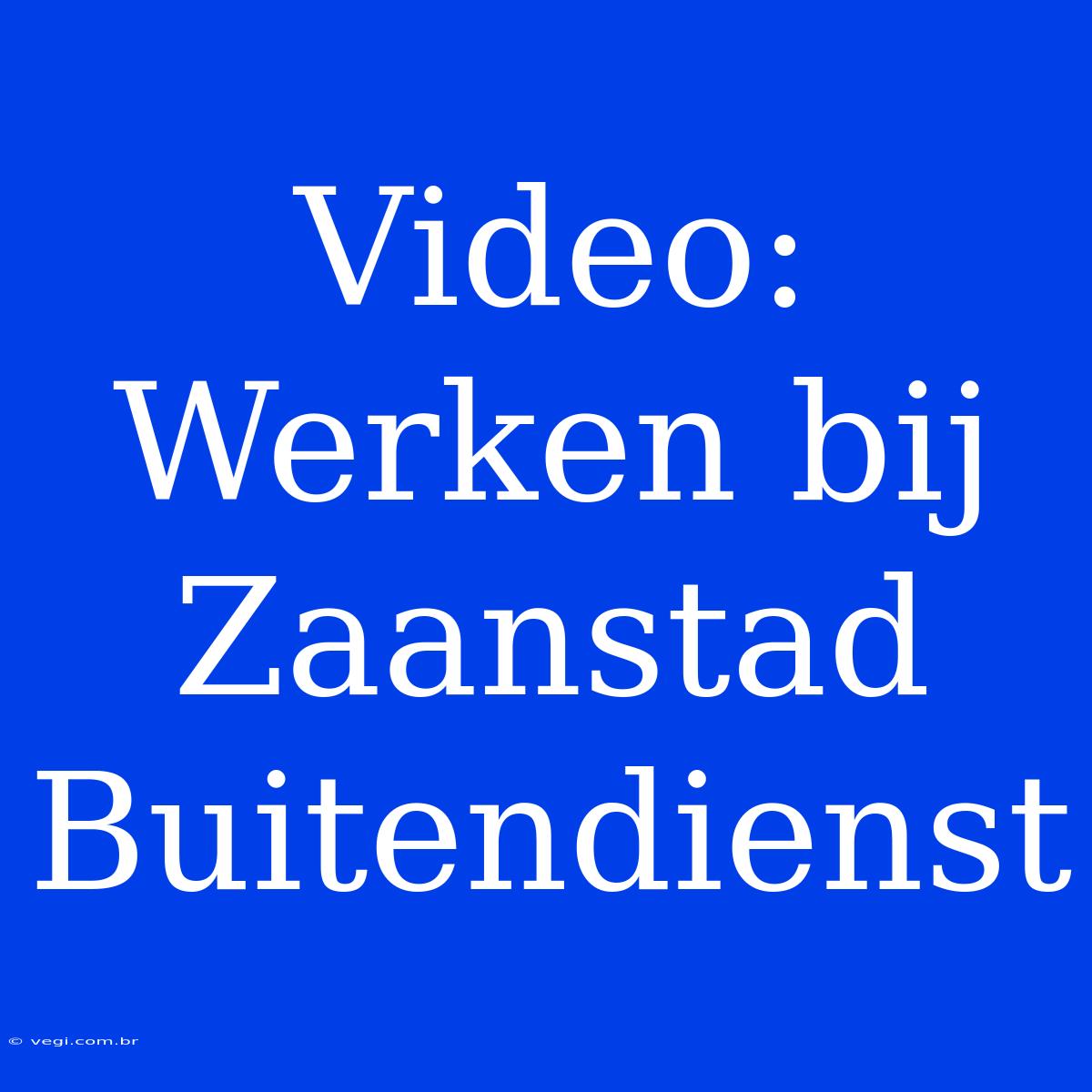 Video: Werken Bij Zaanstad Buitendienst