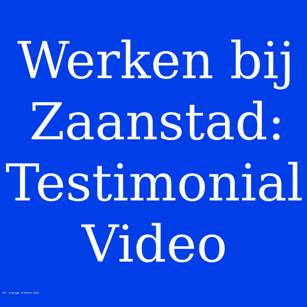 Werken Bij Zaanstad: Testimonial Video