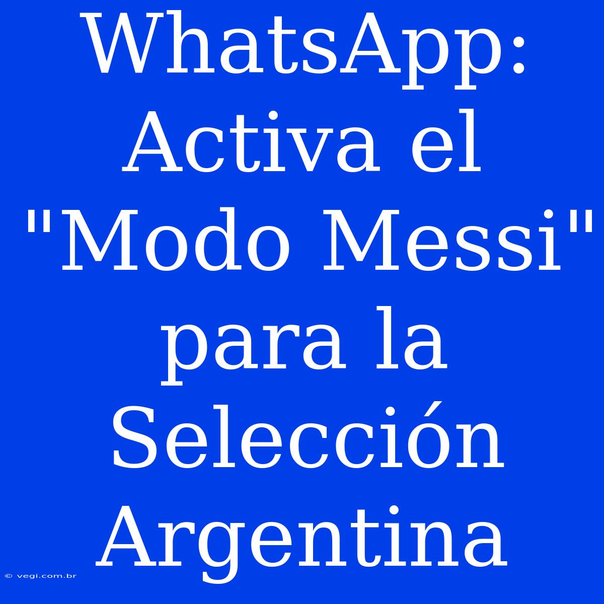 WhatsApp: Activa El 